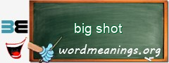 WordMeaning blackboard for big shot